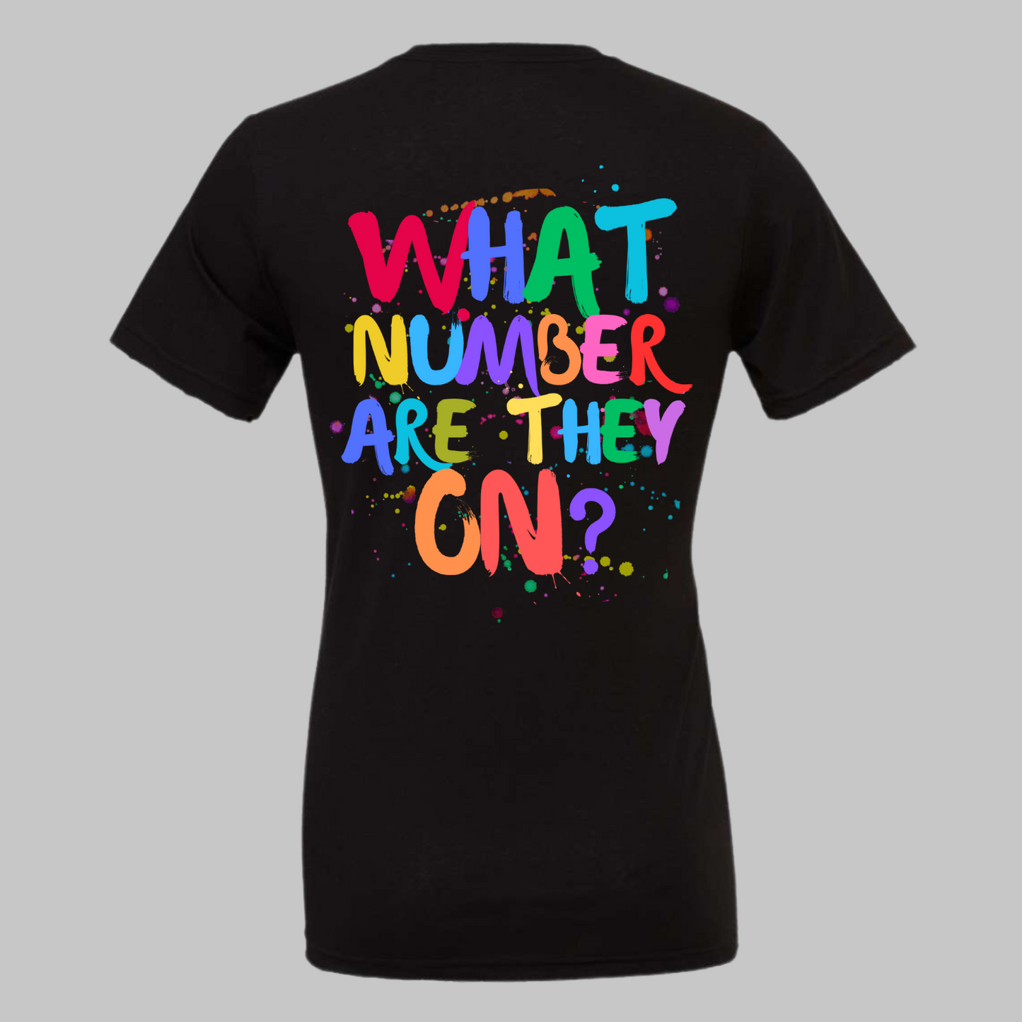 Everyone’s thinking it… What Number Are They On? T-Shirt
