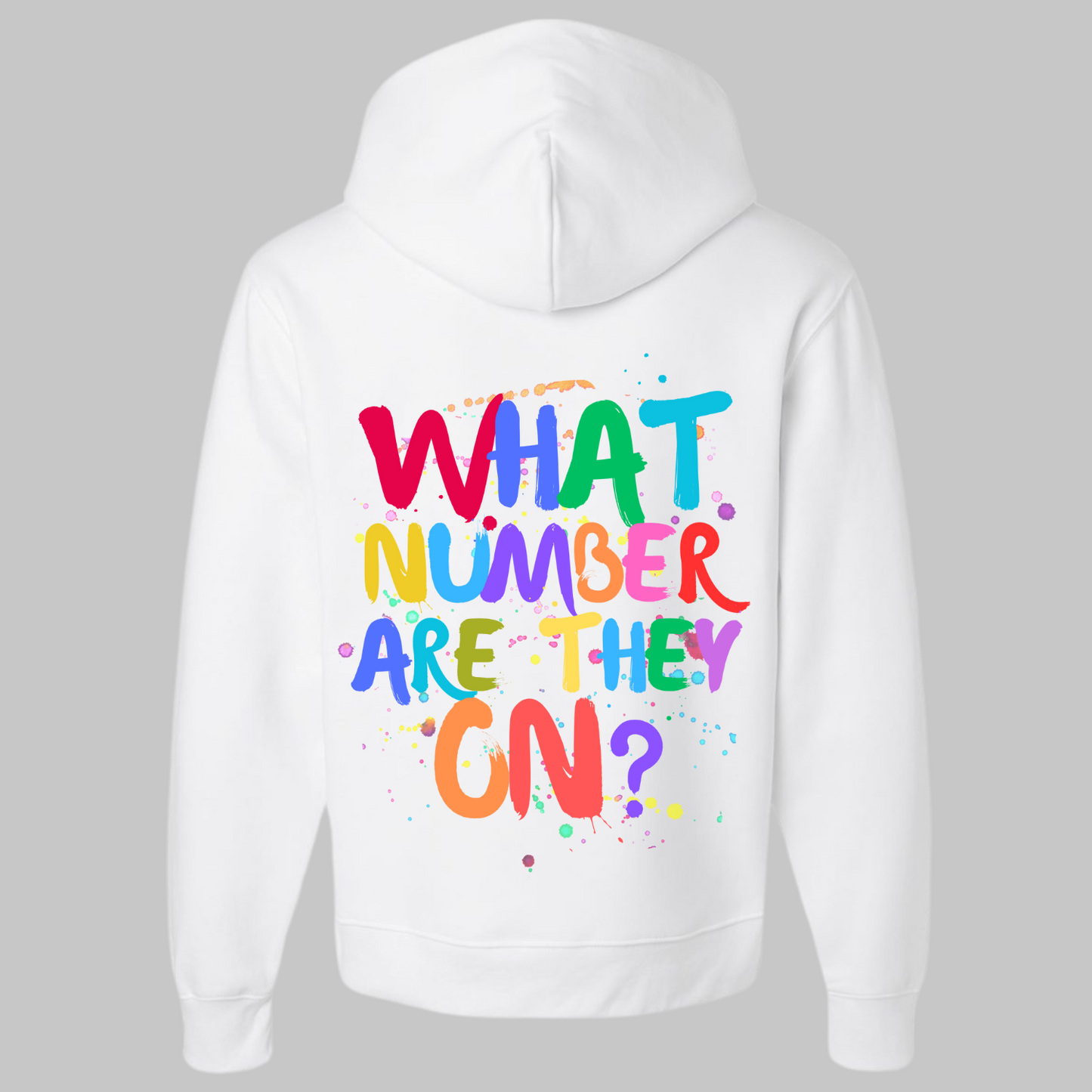 Everyone’s thinking it… What Number Are They On? Hoodie