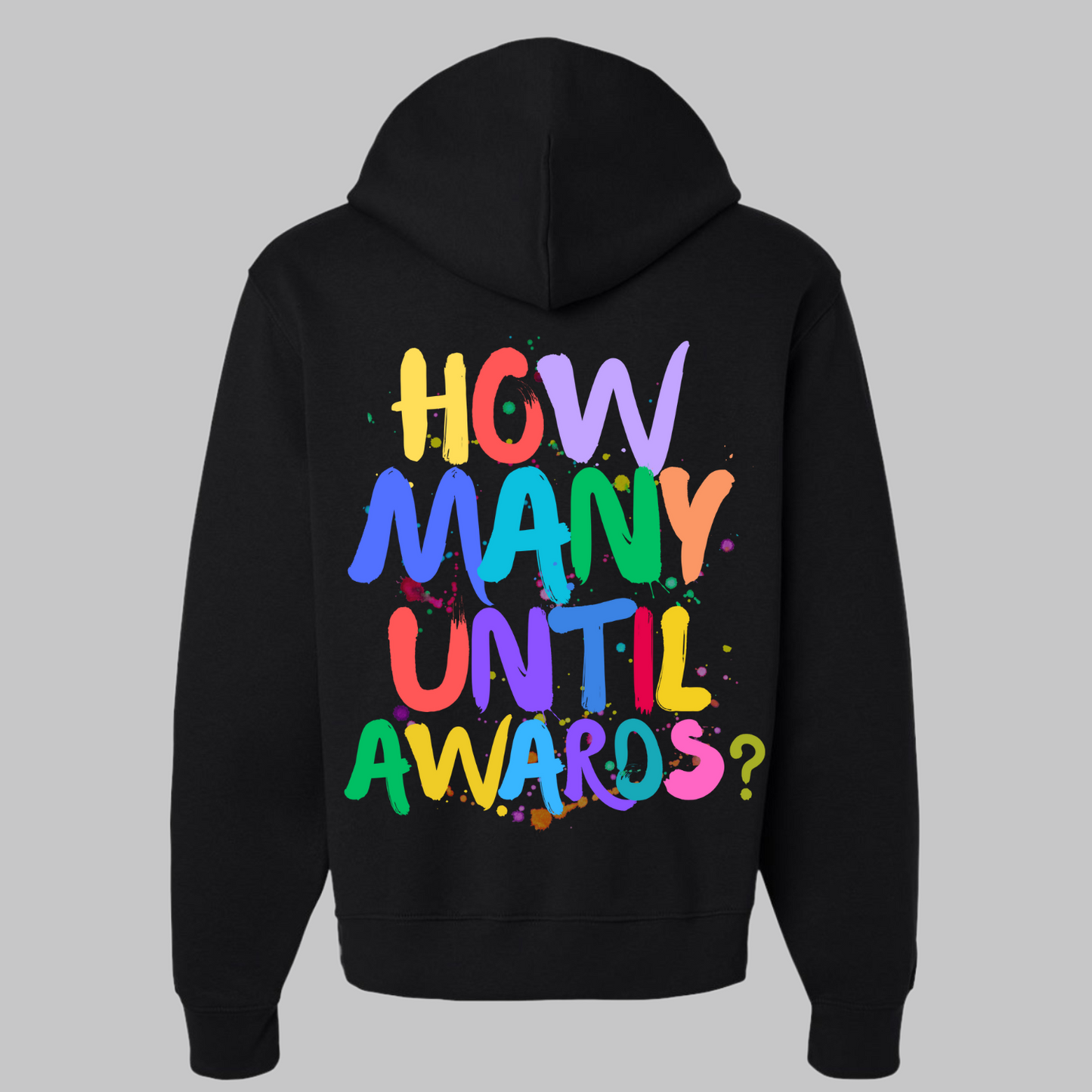 Everyone’s thinking it… How Many Until Awards? Hoodie