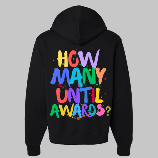 Everyone’s thinking it… How Many Until Awards? Hoodie